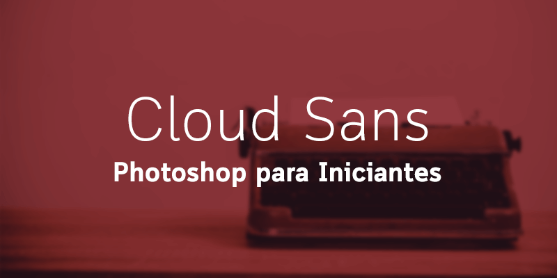 Cloud Sans - Fontes para Photoshop