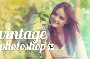 Tutorial de Como Fazer o Efeito Vintage no Photoshop